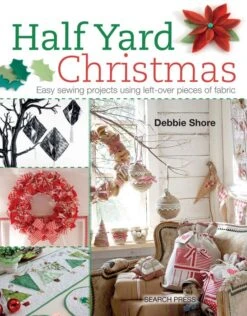 Half Yard Christmas - Debbie Shore